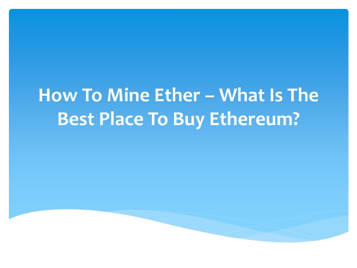 How To Mine Ether