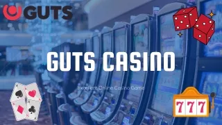 Excellent Online Casino - Guts Casino