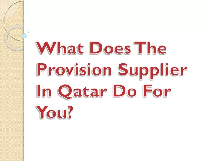 what does the provision supplier in qatar do for you