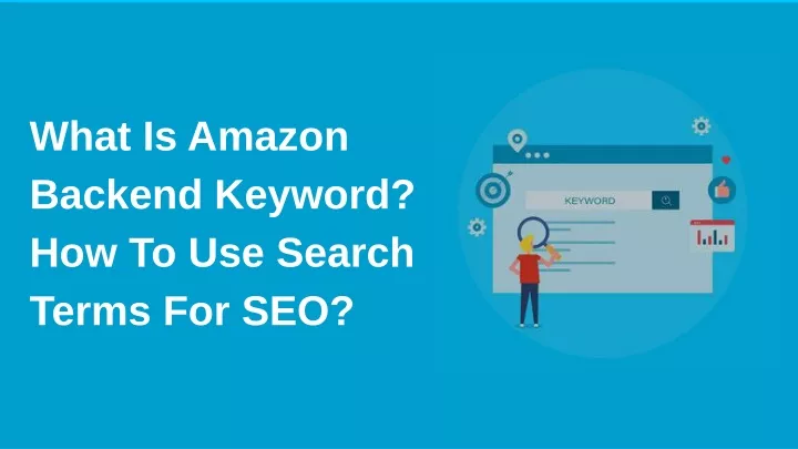 what is amazon backend keyword how to use search