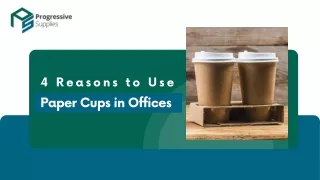 4 Reasons to Use Paper Cups in Offices