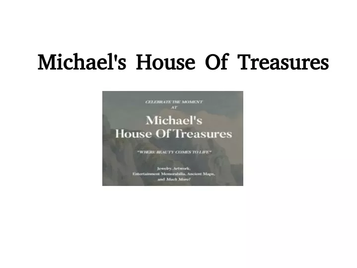 michael s house of treasures