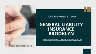Best General liability insurance Brooklyn for Businesses - IGM Brokerage Corp.