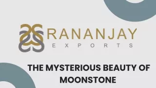 The Mysterious Beauty of Moonstone