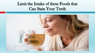 Limit the Intake of these Foods that can Stain Your Teeth