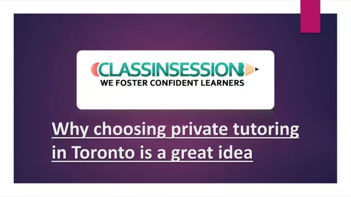 why choosing private tutoring in toronto is a great idea