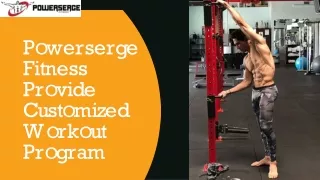Customized Workout Program - Powerserge Fitness