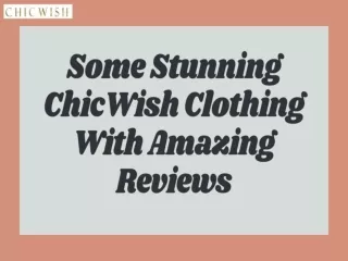 Some Stunning ChicWish Clothing With Amazing Reviews