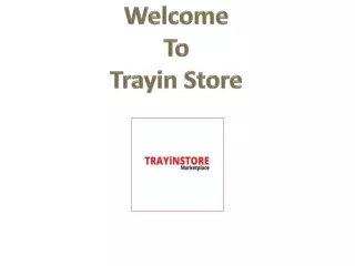 welcome to trayin store