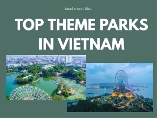 TOP 7 AMUSEMENT & THEME PARKS IN VIETNAM