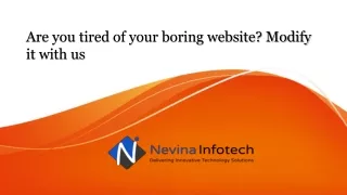 are you tired of your boring website modify it with us