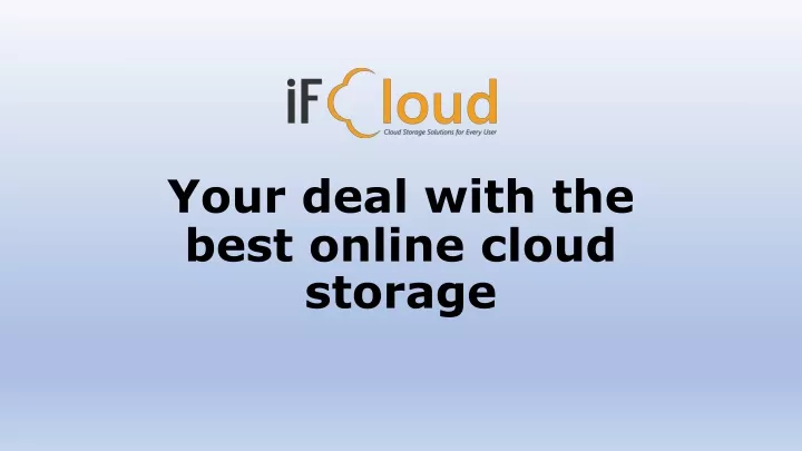 your deal with the best online cloud storage