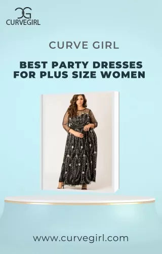 Best Party Dresses For Plus Size Women- Curve Girl