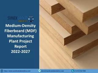 Medium Density Fiberboard (MDF) Manufacturing Plant Project Report PDF 2022-2027