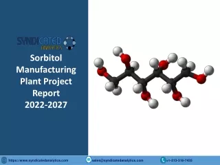 Sorbitol Manufacturing Plant Project Report PDF 2022-2027 | Syndicated Analytics