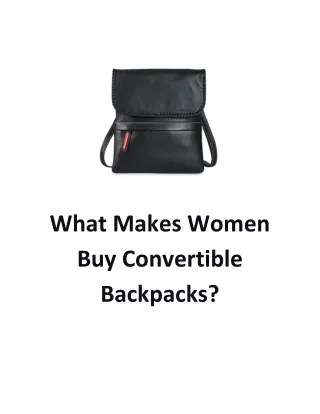 What Makes Women Buy Convertible Backpacks
