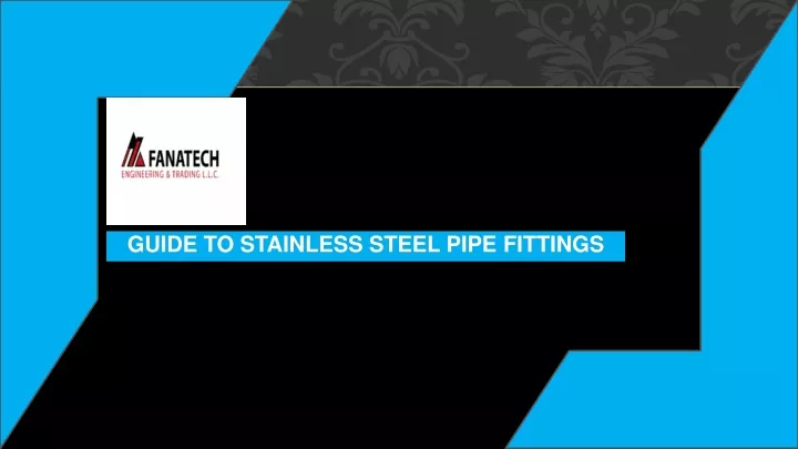 PPT - Guide To Stainless Steel Pipe Fittings PowerPoint Presentation ...