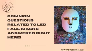 Common Questions Related to LED Face Masks Answered Right Here!