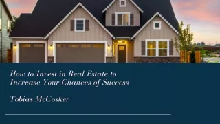 Tobias McCosker- How to Invest Successfully in Real Estate