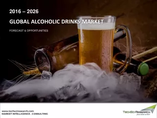 Alcoholic Drinks Market - Global Industry Size, Share, Trend and Forecast 2026