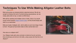 Techniques To Use While Making Alligator Leather Belts