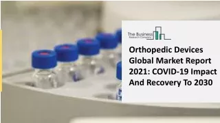 orthopedic devices global market report 2021