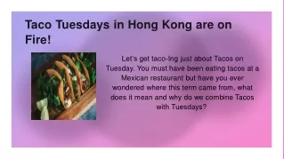 taco tuesdays in hong kong are on fire