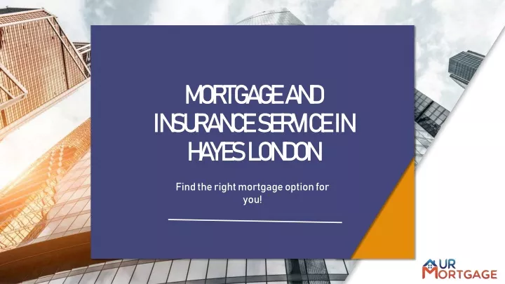 mortgage and insurance service in hayes london