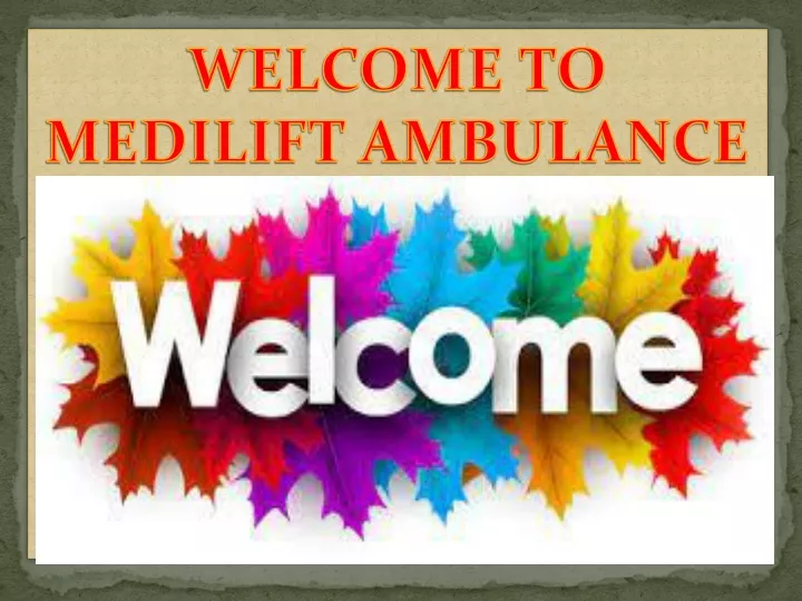 welcome to medilift ambulance services
