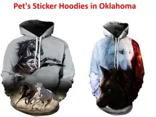 Pet's Sticker Hoodies in Oklahoma