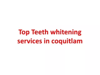 Top Teeth whitening services in coquitlam
