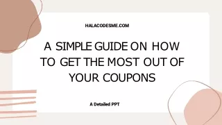 A Simple Guide On How  To Get The Most Out Of  Your Coupons