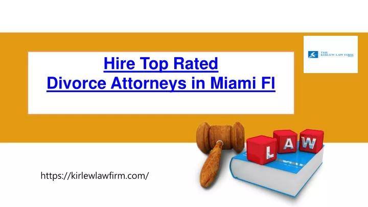 hire top rated divorce attorneys in miami fl