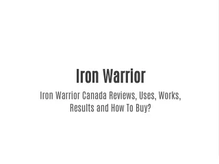 Iron Warrior Testo Thrust - Canada : Scam Or Legit!