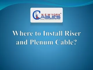 Where to Install Riser and Plenum Cable
