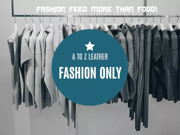 fashion feed more than food