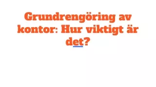 Grundrengöring av kontor_ Hur viktigt är det