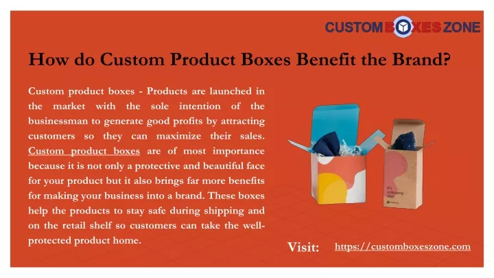 how do custom product boxes benefit the brand