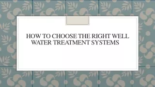 How To Choose The Right Well Water Treatment Systems