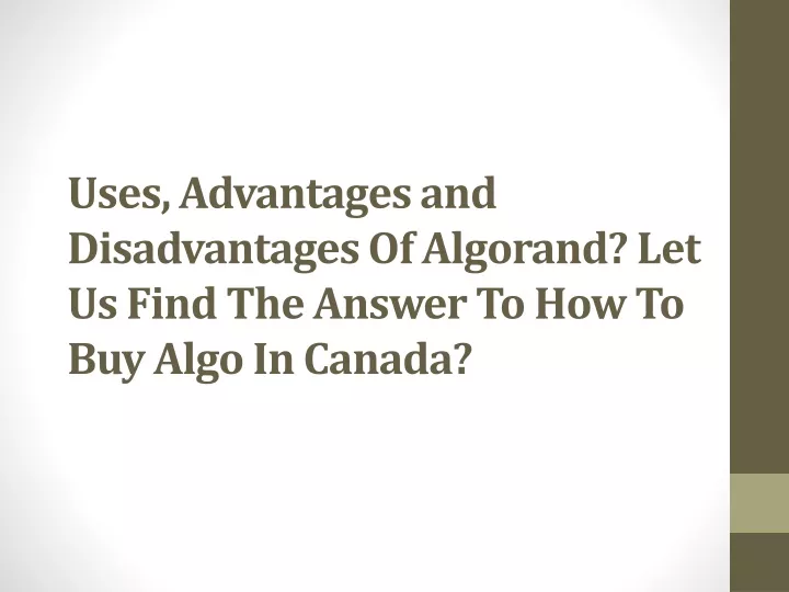 uses advantages and disadvantages of algorand let us find the answer to how to buy algo in canada