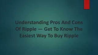 understanding pros and cons of ripple get to know the easiest way to buy ripple