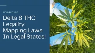 Delta 8 THC Legality: Mapping Laws In Legal States