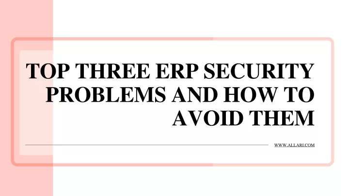 top three erp security problems and how to avoid