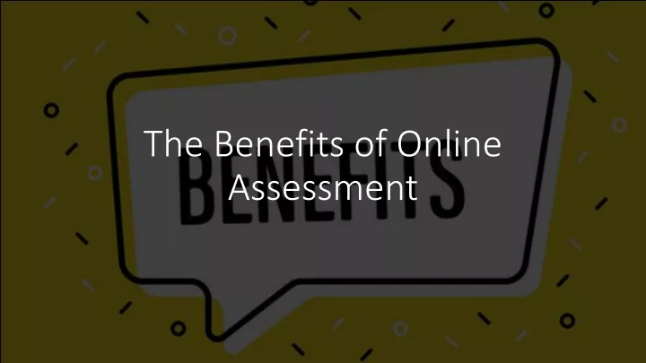 the benefits of online assessment