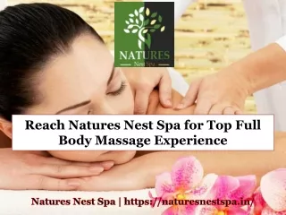 Reach Natures Nest Spa for Top Full Body Massage Experience