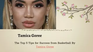 The Top 6 Tips for Success from Basketball By Tamica Goree