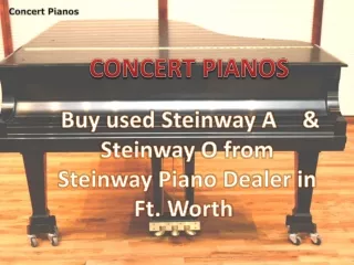 Buy used Steinway A and O