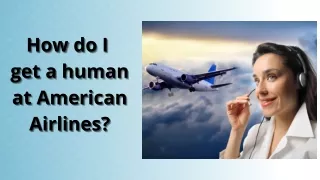 How do I get a human at American Airlines?