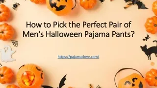 How to Pick the Perfect Pair of Men's Halloween Pajama Pants?