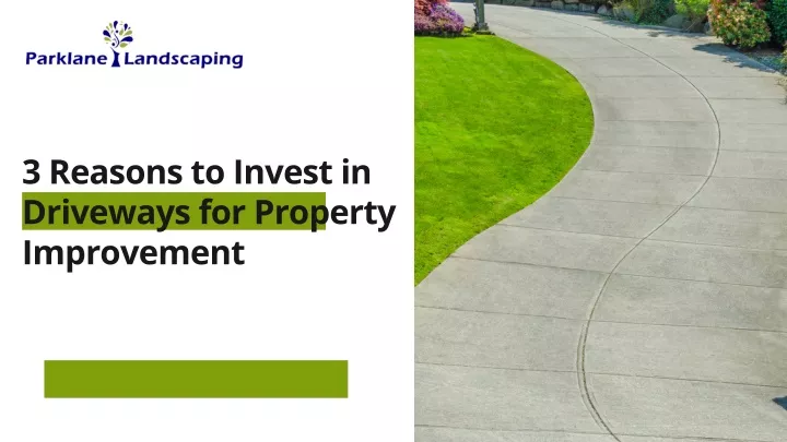 3 reasons to invest in driveways for property